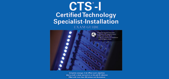 InfoComm Publishes CTS-I Installation Exam Guide